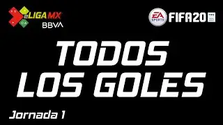 Todos los Goles | eLIGA MX - Jornada 1