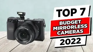 TOP 7 BEST MIRRORLESS CAMERA 2022