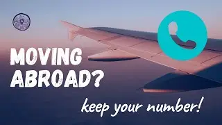 Keep Your Phone Number When You Move Abroad!