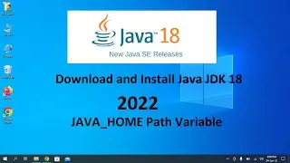 Install Latest Java JDK 18 on Windows 10, Windows 11 with Path Variable 2022