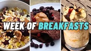 WHAT I EAT IN A WEEK (Summer Breakfasts Edition)