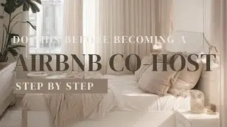 Do This BEFORE Becoming a Airbnb Co-Host | Airbnb Cohosting Series