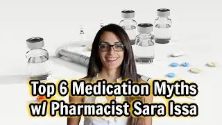 Top 6 Medication Myths with Pharmacist Sara Issa