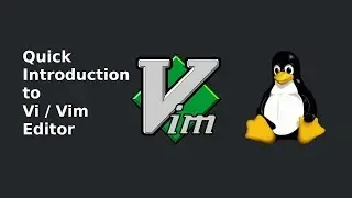 How to Work with Vi / Vim Editor in Linux (Introduction)