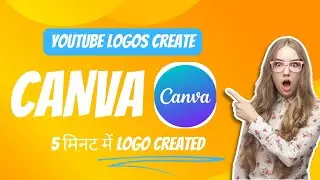 YouTube Logo Canava se kaise Banayen|| How to Create Logo || 5- Minutes Logo Created by Canva