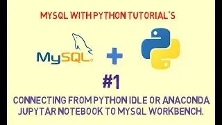 # 1 Connecting Python and MySQL in IDLE/Jupyter Notebooks.