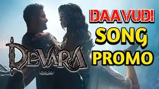 Devara Daavudi Full Video Song | Devara Daavudi Song Promo | Devara 3RD Single Song | NTR' Anirudh