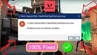 How To Fix Valorant Invalid Access To Memory Location