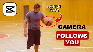 How to Motion Track in CapCut and Make the Camera Follow You 2024 | CapCut Editing Tutorial
