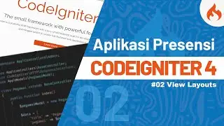 Tutorial Membuat Aplikasi Presensi dengan CODEIGNITER 4 - #2 View Layouts