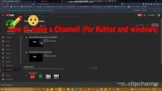 How to make a YouTube Channel for Roblox! (Windows) - Part 1