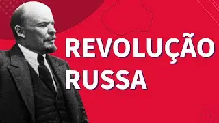 REVOLUÇÕES: Revolução Russa | ProEnem