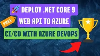 Deploy Your .NET Core 9 Web API to Azure For FREE | CI/CD with Azure DevOps