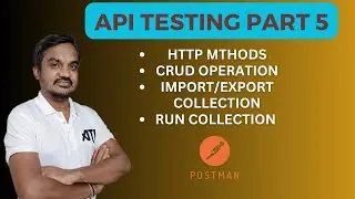 Part 5: HTTPS Methods | CRUD Operation | Import/Export/Run Collections