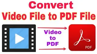 How to convert Video to PDF | Send large video in pdf | Convert video file to PDF in Hindi