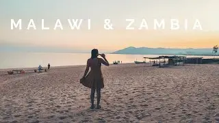 MALAWI & ZAMBIA TRAVEL VLOG | Lake Malawi & South Luangwa National Park