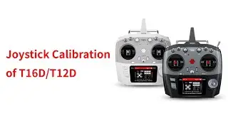 Joystick Calibrate of RadioLink T12D/T16D Transmitter