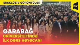 Qarabağ Universiteti: açılış anını gözləyən tələbələr