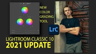 New Lightroom 2021 Update - Color grading in lightroom Tutorial  (Lightroom classic 10)