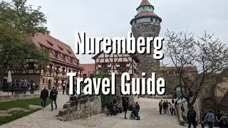 Nuremberg Travel Guide! Best Things to do in Germanys Medieval City