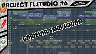 PROJECT FL STUDIO [GAMELAN JAWA EDM SOUND] #6