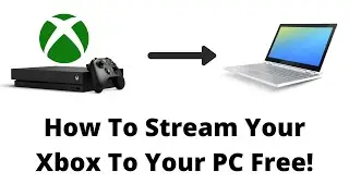 How to Stream Your Xbox Through Your PC/Laptop