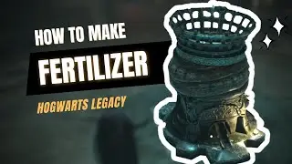 Hogwarts Legacy | How to Make FERTILIZER