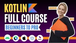 Kotlin Full Course | Kotlin For Beginners | Kotlin Complete Course | Kotlin For Android KMP Tutorial