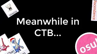 Meanwhile in CTB...