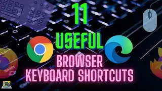 11 Useful Browser Keyboard Shortcuts