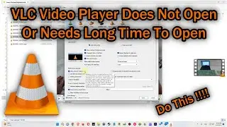 VLC Video Player Only Slowly Opening Or Not Opening At All (Easy Fix)