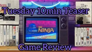 Tuesday/Thursday 10min Teaser Ep147 - The Ninja  