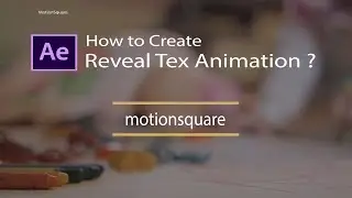 Reveal Text Animation in After Effects - After Effects Tutorial by Motion Square