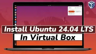 How To Install Ubuntu 24.04 LTS in VirtualBox | Ubuntu 2024