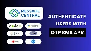 Authenticate users with SMS OTP APIs | Message Central | NodeJS | Python | Java | PHP | Ruby | C#