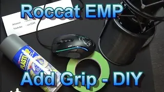 Roccat EMP - Add Grip DIY Project