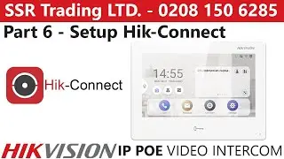 Hikvision IP PoE Android Intercom Setup Part 6: Add Hik-Connect Account Touch Screen DS-KH9310-WTE1