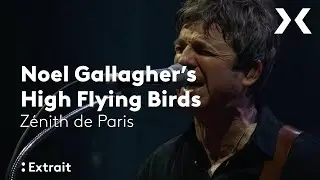 Noel Gallagher's High Flying Birds - "Little By Little" @ Zénith de Paris