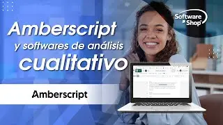 Amberscript y software de análisis cualitativo