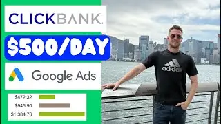 How To Make $10,000/Month | ClickBank + Google Ads