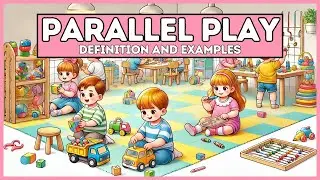 What is Parallel Play? (Explained in 3 Minutes)