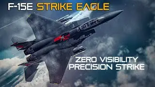 F-15E Strike Eagle Zero Visibility Precision Strike | Digital Combat Simulator | DCS |