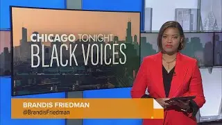 Chicago Tonight: Black Voices — March 4, 2023 Full Episode