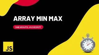 Array Min Max | How to find mix & max | Javascript | One Minute Javascript | 1 Min JS | Quick JS