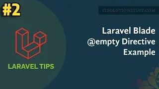 Laravel Blade use @empty Directive Example