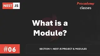 #06 What is a Module | Nest JS Project & Modules | A Complete Nest JS Course