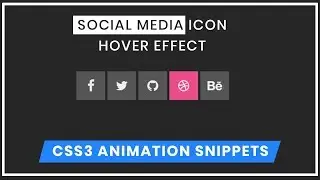 Awesome Social Media Icon Hover Effects | FontAwesome Icon | CSS3 Animation Snippets