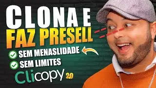 CLONE SEM MENSALIDADE EM SEGUNDOS Edita a clonagem e CRIE PRESELL - Clicopy 2.0