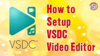 How to Install VSDC Free Video Editor | Simple Tutorials