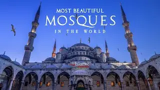 15 MOST BEAUTIFUL MOSQUES IN THE WORLD